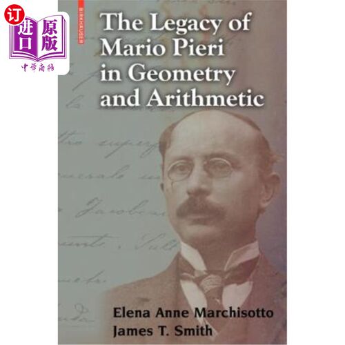 海外直订The Legacy of Mario Pieri in Geometry and Arithmetic 马里奥·皮耶里在几何和算术方面的遗产