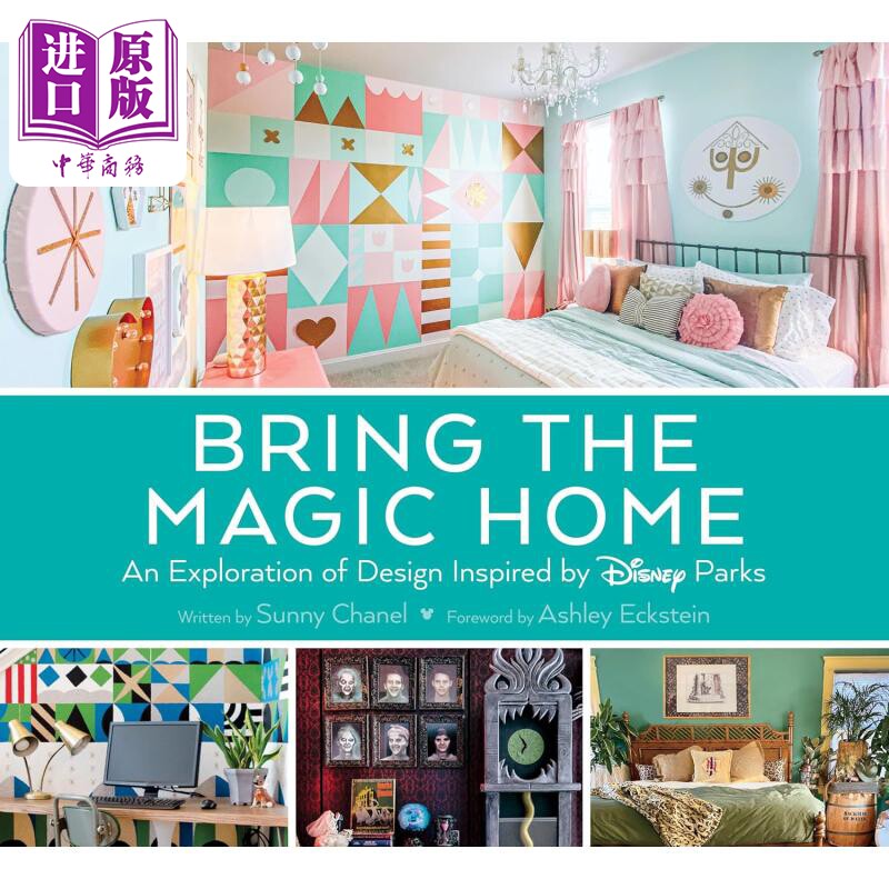 带魔法回家 受迪士尼乐园设计启发的探索 英文原版 Bring the Magic Home Sunny Chanel 居家装修设计【中商原版】