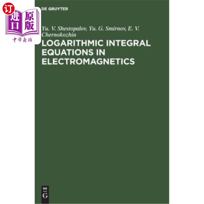 海外直订Logarithmic Integral Equations in Electromagnetics 电磁学中的对数积分方程