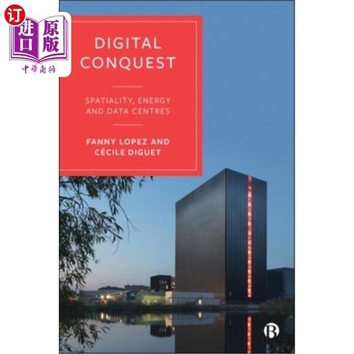 海外直订Digital Conquest: Spatiality, Energy and Data Centres 数字征服：空间、能源和数据中心