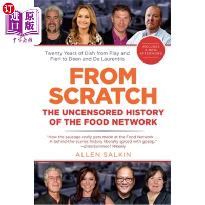 海外直订From Scratch: The Uncensored History of the Food Network 《从零开始：美食网未经审查的历史