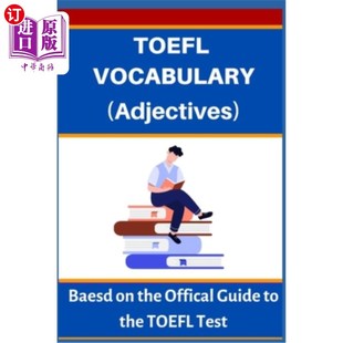 海外直订TOEFL VOCABULARY (Adjectives): Based on the Official Guide to the TOEFL Test 托福词汇(形容词):根据托福考试