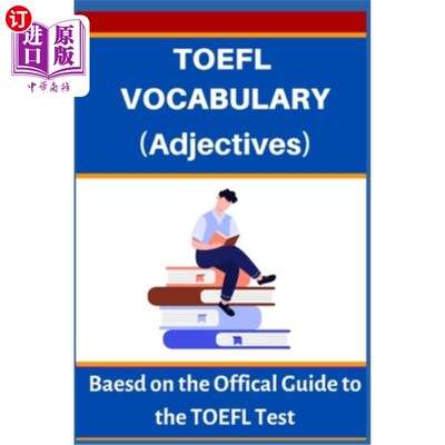 海外直订TOEFL VOCABULARY (Adjectives): Based on the Official Guide to the TOEFL Test 托福词汇(形容词):根据托福考试