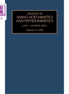 海外直订Advances in Amino Acid Mimetics and Peptidomimetics 氨基酸模拟和肽模拟研究进展