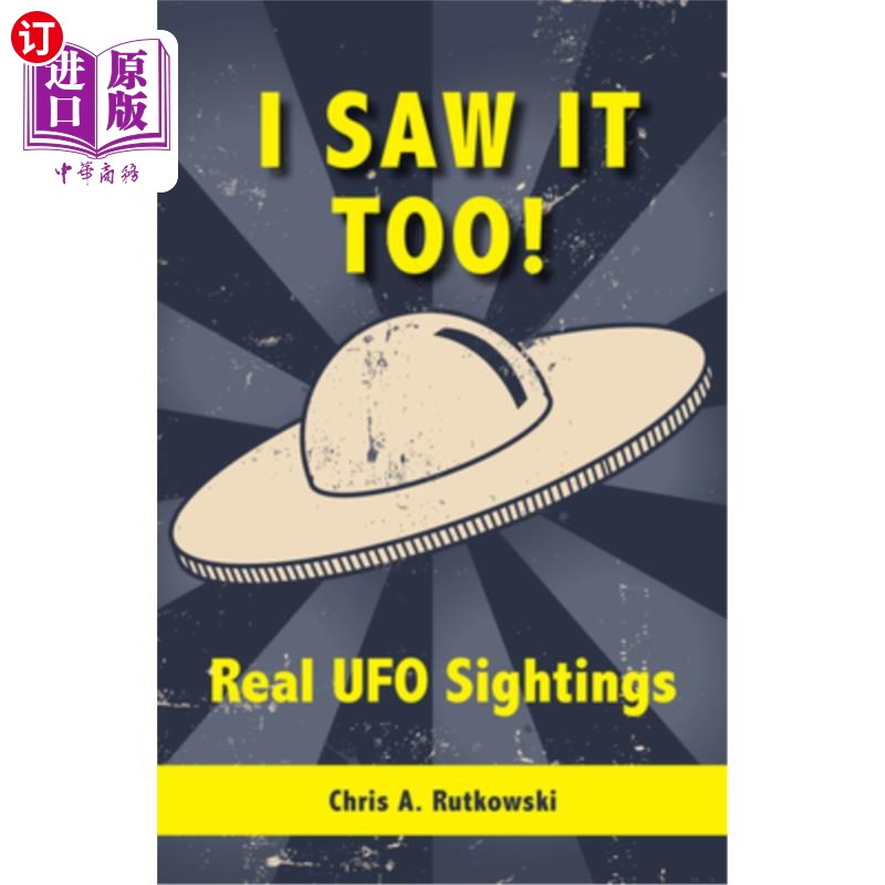海外直订I Saw It Too!: Real UFO Sightings 我也看到了！：真正的UFO目击