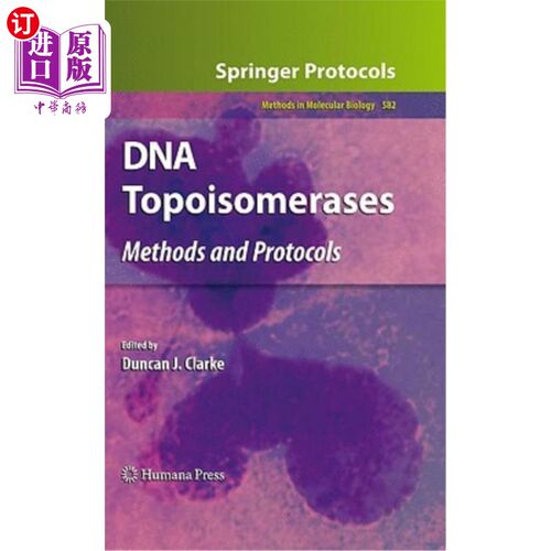 海外直订DNA Topoisomerases: Methods and Protocols DNA拓扑异构酶:方法和方案