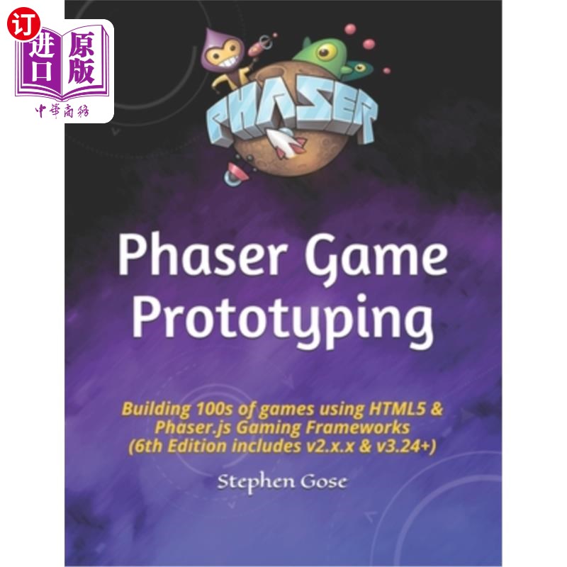海外直订Phaser Game Prototyping: Building 100s of games using HTML5 & Phaser.js Gaming F Phaser游戏原型