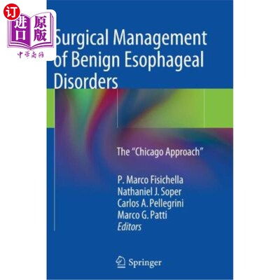 海外直订医药图书Surgical Management of Benign Esophageal Disorders: The 