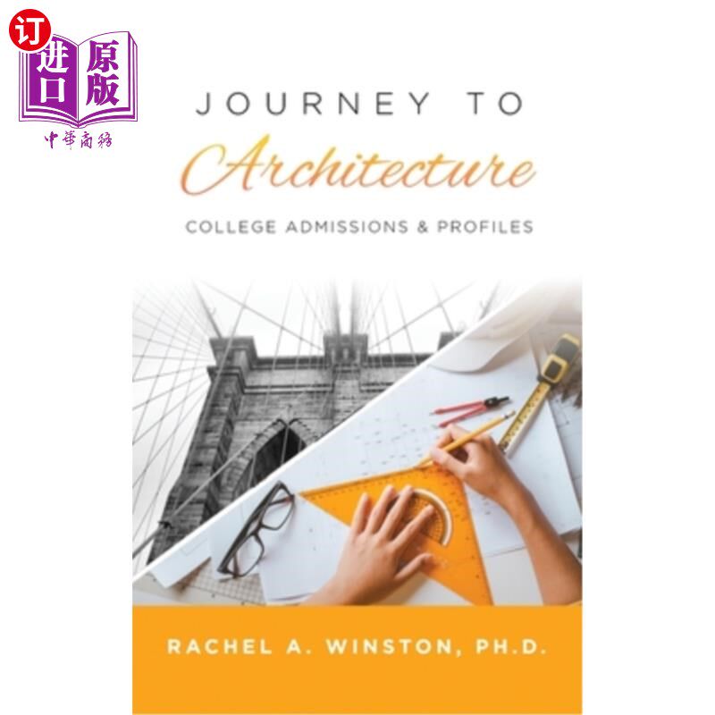 海外直订Journey to Architecture: College Admissions & Profiles 建筑之旅:大学招生和档案
