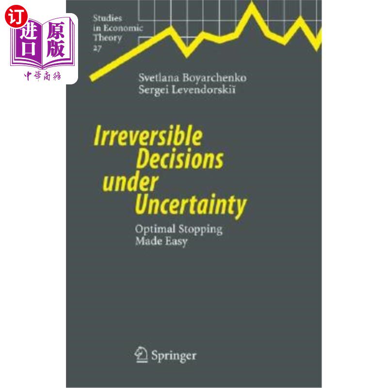 海外直订Irreversible Decisions Under Uncertainty: Optimal Stopping Made Easy 不确定性下的不可逆决策：使最优停止变得容易