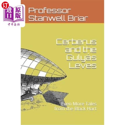 海外直订Cerberus and the Gulyás Leves: Even More Tales from the Black Hart Cerberus和Gulyás Leves:来自