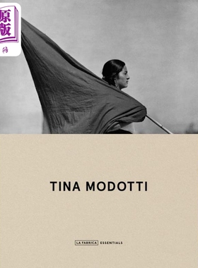 Tina Modotti: Essentials 进口艺术 蒂娜莫多蒂：要领【中商原版】