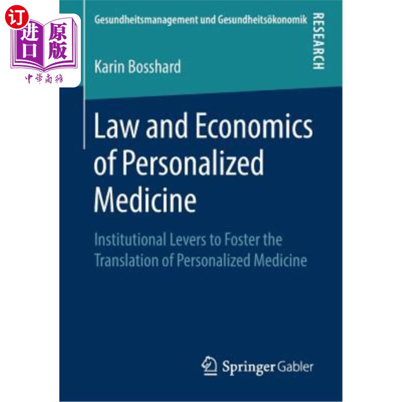海外直订Law and Economics of Personalized Medicine: Institutional Levers to Foster the T 个性化医疗的法律和经济学：
