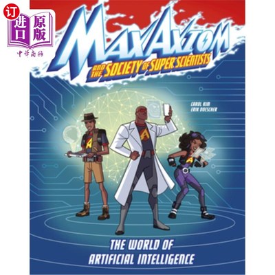 海外直订The World of Artificial Intelligence: A Max Axiom Super Scientist Adventure 人工智能的世界:一个最大公理超级