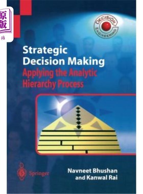 海外直订Strategic Decision Making: Applying the Analytic Hierarchy Process 战略决策：应用层次分析法