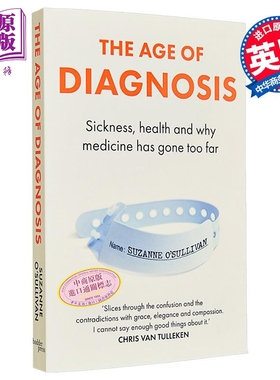 诊断时代 疾病健康以及医学为何走得太远 The Age of Diagnosis 英文原版 Suzanne O Sullivan【中商原版】