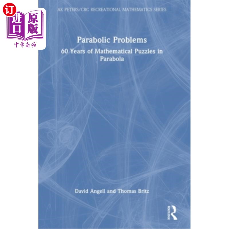 海外直订Parabolic Problems: 60 Years of Mathematical Puzzles in Parabola Parabolic Problems: 60 Yea