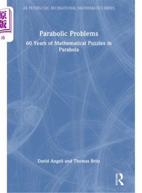 海外直订Parabolic Problems: 60 Years of Mathematical Puzzles in Parabola Parabolic Problems: 60 Yea