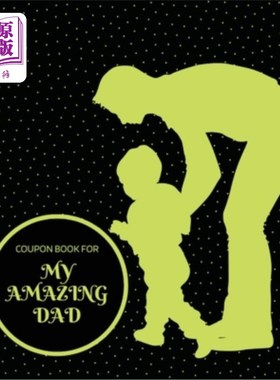 海外直订Coupon Book for My Amazing Dad: Personalized Coupons to Celebrate the Best Dad i 给我了不起的爸爸的优惠券: