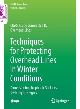 海外直订Techniques for Protecting Overhead Lines in Wint... 冬季条件下架空线路的保护技术