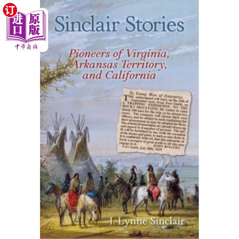 海外直订Sinclair Stories: Pioneers of Virginia, Arkansas Territory, and California 辛克莱故事:弗吉尼亚、阿肯色地区