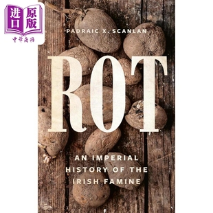 哈佛历史学者马娅 中商原版 Rot 爱尔兰大饥荒 帝国史 Padraic 守候黎明 亚桑诺夫 Scanlan 腐烂 作者 英文原版