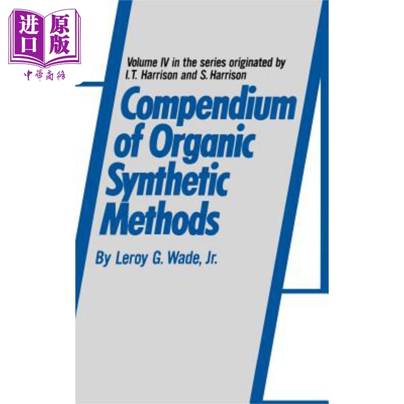 现货 有机合成方法纲要 第4卷 Compendium Of Organic Synthetic Methods, Vol. 4 英文原版 Leroy G. Wade Jr. 中商� 书籍/杂志/报纸 原版其它 原图主图