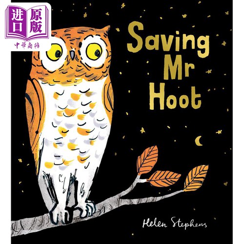 现货 Helen Stephens:Saving Mr Hoot 拯救猫头鹰 英文原版 进口图书 儿童绘本 品格培育 保护动物故事图画书【中商原版】