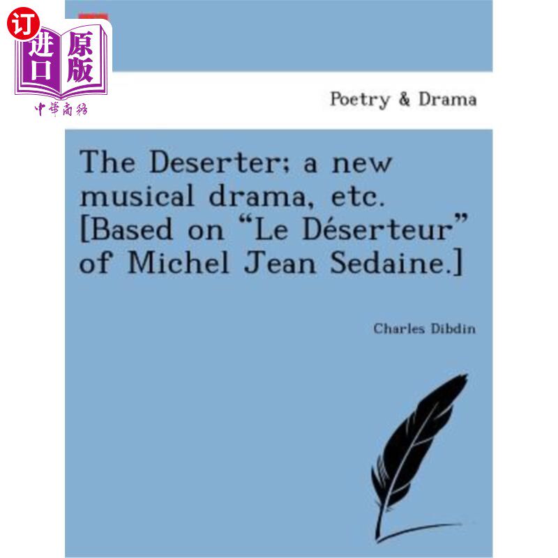 海外直订the deserter; a new musical drama, etc.