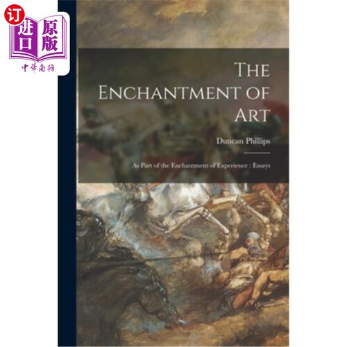 海外直订The Enchantment of Art [microform]: as Part of the Enchantment of Experience: Es 艺术的魅力[微缩形式]:作为