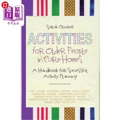 海外直订医药图书Activities for Older People in Care Homes: A Handbook for Successful Activity Pl 安老院长者活动:成