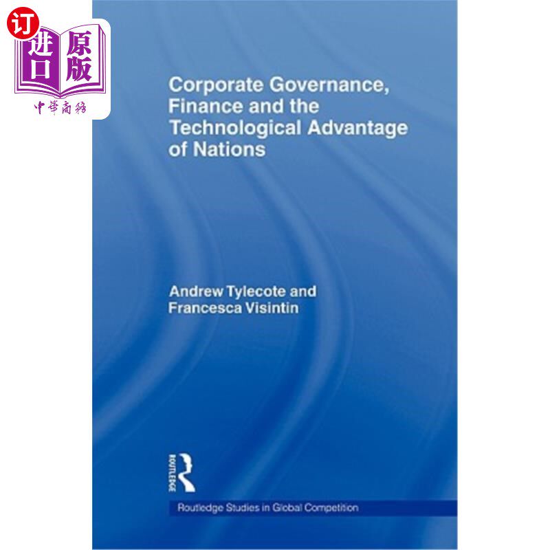 海外直订Corporate Governance, Finance and the Technological Advantage of Nations  公司治理 、财务和国家的技术优势