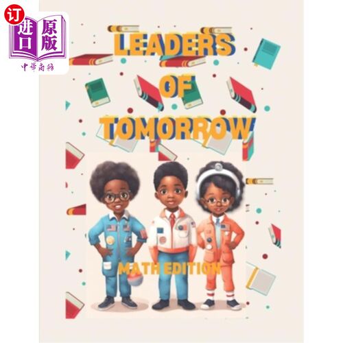 海外直订Leaders of Tomorrow Math Edition: A Prekindergarten Learning Activity Book 明日领袖数学版：幼儿园学习活动手