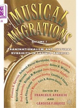 海外直订Musical Migrations: Transnationalism and Cultural Hybridity in Latin/O America,  音乐迁移：拉丁美洲的跨国主义和