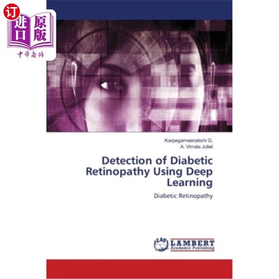 海外直订Detection of Diabetic Retinopathy Using Deep Learning 利用深度学习检测糖尿病视网膜病变