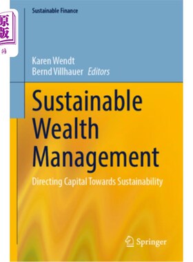 海外直订Sustainable Wealth Management: Directing Capital Towards Sustainability Sustainable Wealth