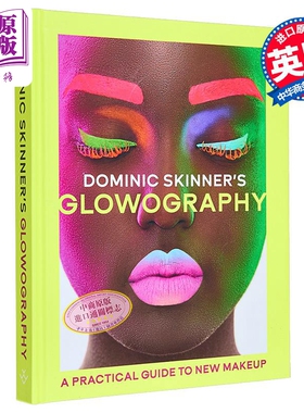 新彩妆实用指南 英文原版 Dominic Skinner Glowography Practical Guide to New Make Up 多米尼克 斯金纳【中商原版】
