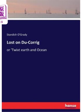 海外直订Lost on Du-Corrig: or 'Twixt earth and Ocean 迷失在科里格：或“地球和海洋之间”
