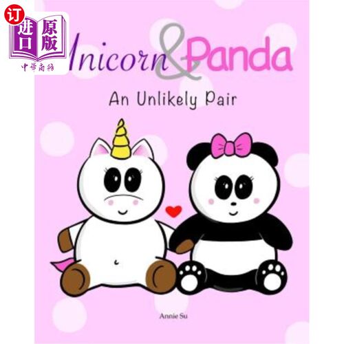 海外直订Unicorn and Panda: An Unlikely Pair 独角兽和熊猫:难以想象的好朋友