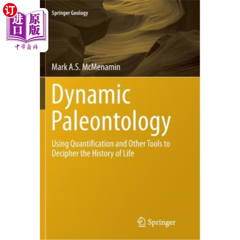 海外直订Dynamic Paleontology: Using Quantification and Other Tools to Decipher the Histo 动态古生物学:使用量化和其