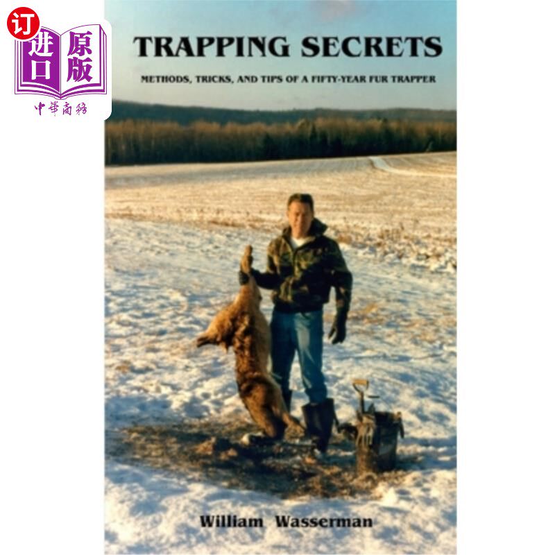 订trapping secrets: methods, tips and tricks of a fifty-year fur