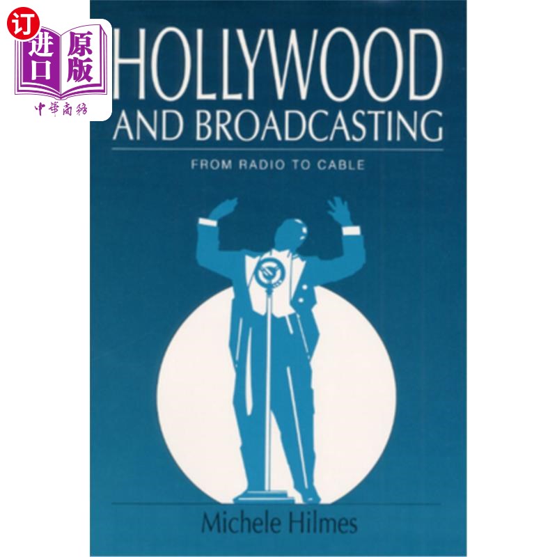 海外直订Hollywood and Broadcasting: From Radio to Cable 好莱坞与广播:从广播到有线电视