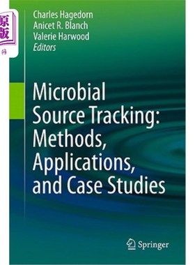 海外直订Microbial Source Tracking: Methods, Applications, and Case Studies 微生物来源追踪：方法、应用和案例研究