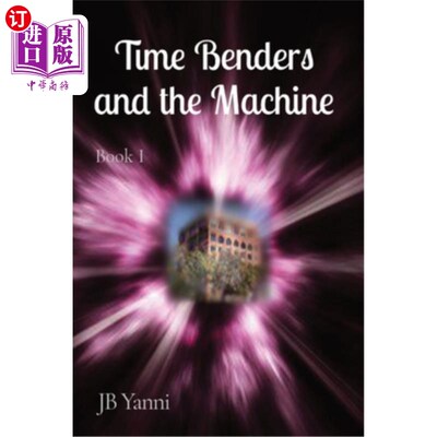海外直订Time Benders and the Machine: Book I 时间御术师与机器:第一卷
