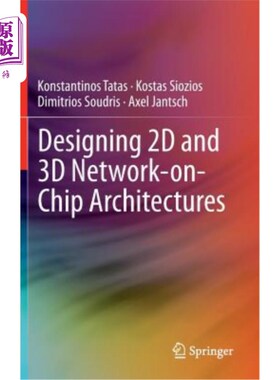 海外直订Designing 2D and 3D Network-On-Chip Architectures 设计二维和三维片上体系结构