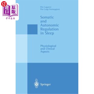 海外直订医药图书Somatic and Autonomic Regulation in Sleep: Physiological and Clinical Aspects 睡眠中的躯体和自主调