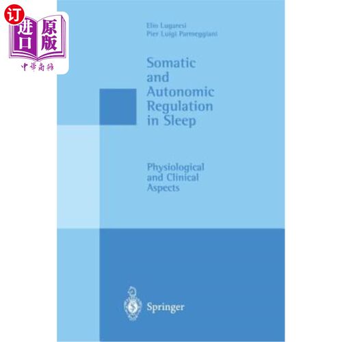 海外直订医药图书Somatic and Autonomic Regulation in Sleep: Physiological and Clinical Aspects 睡眠中的躯体和自主调