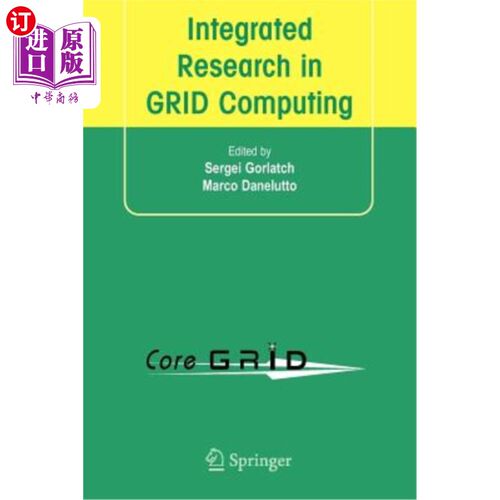 海外直订Integrated Research in Grid Computing: Coregrid Integration Workshop 2005 (Selec 网格计算集成研究：2005年C