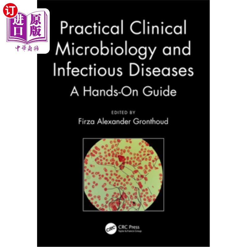 海外直订医药图书Practical Clinical Microbiology and Infectious Diseases: A Hands-On Guide 实用临床微生物学和传染病: