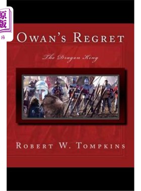 海外直订Owan's Regret: The Dragon King: Book Seven of the Hagenspan Chronicles